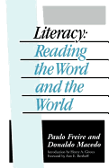 Literacy: Reading the Word and the World