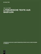 Literarische Texte Aus Babylon: Unter Einschlu? Von Kopien Adam Falkensteins Zur Verffentlichung Vorbereitet Von Werner R. Mayer