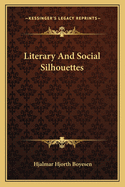 Literary and Social Silhouettes