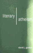 Literary Atheism - Gordon, David J