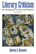 Literary Criticism: An Introduction to Theory and Practice - Bressler, Charles E