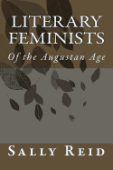 Literary Feminists: Of the Augustan Age