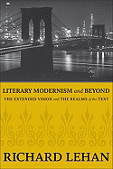 Literary Modernism and Beyond: The Extended Vision and the Realms of the Text