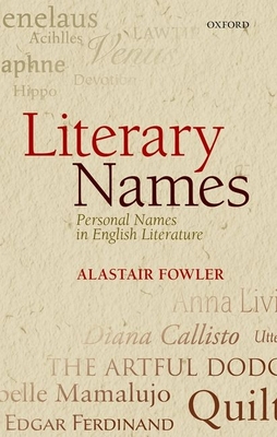 Literary Names: Personal Names in English Literature - Fowler, Alastair