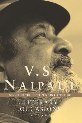 Literary Occasions - Naipaul, V.S.