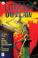 Literary Outlaw #15: The Book Of The Grotesque
