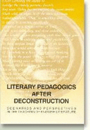 Literary Pedagogics After Deconstruction: Scenarious and Perspectives in the Teaching of English Language