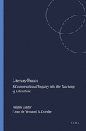 Literary PRAXIS: A Conversational Inquiry Into the Teaching of Literature