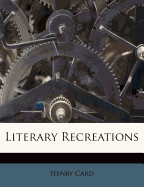 Literary Recreations