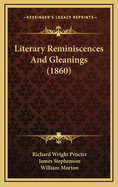 Literary Reminiscences and Gleanings (1860)