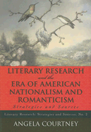 Literary Research and the Era of American Nationalism and Romanticism: Strategies and Sources