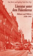 Literatur unter dem Hakenkreuz : Bhmen und Mhren 1938-1945