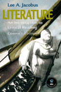 Literature: An Introduction to Critical Reading, Compact Edition - Jacobus, Lee A