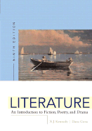 Literature: An Introduction to Fiction, Poetry, and Drama - Kennedy, Joe, and Gioia, Dana, and Kennedy, X J, Mr.
