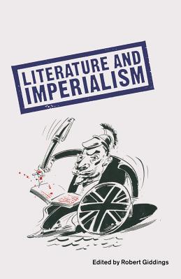 Literature And Imperialism - Giddings, Robert