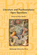 Literature and Psychoanalysis: Open Questions: Paragraph Volume 40, Issue 3