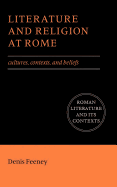Literature and Religion at Rome: Cultures, Contexts, and Beliefs