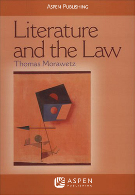 Literature and the Law - Morawetz, Thomas