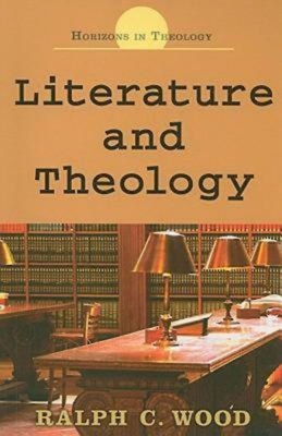 Literature and Theology - Wood, Ralph C