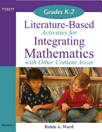 Literature-Based Activities for Integrating Mathematics with Other Content Areas, Grades K-2