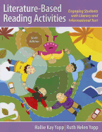 Literature-Based Reading Activities: Engaging Students with Literary and Informational Text