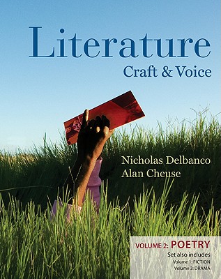 Literature: Craft and Voice: Volume 2: Poetry - Delbanco, Nicholas, and Cheuse, Alan, Professor
