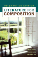 Literature for Composition, Interactive Edition: Reading and Writing Arguments about Essays, Fiction, Poetry, and Drama - Barnet, Sylvan (Editor), and Burto, William (Editor), and Cain, William E (Editor)