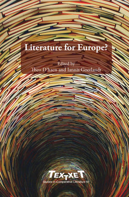 Literature for Europe? - D'Haen, Theo, and Goerlandt, Iannis