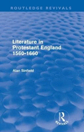 Literature in Protestant England, 1560-1660 (Routledge Revivals)