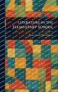 Literature in the Elementary School
