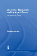 Literature, Journalism and the Avant-Garde: Intersection in Egypt