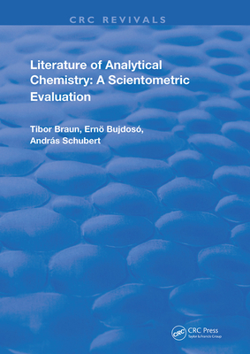 Literature Of Analytical Chemistry: A Scientometric Evaluation - Braun, Tibor, and Bujdos, Erno, and Schubert, Andrs