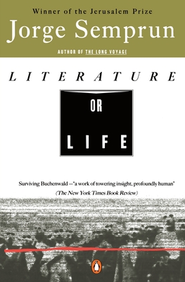 Literature or Life - Semprun, Jorge, and Coverdale, Linda (Translated by)