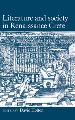 Literature Soc in Renaissance - Holton, David (Editor)