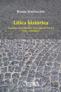Litica Historica. La Piedra En Buenos Aires En Los Siglos XVI Al XX, Usos y Tecnologias