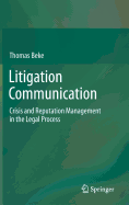 Litigation Communication: Crisis and Reputation Management in the Legal Process