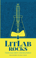 LitLab rocks: Texte aus dem Literaturlabor