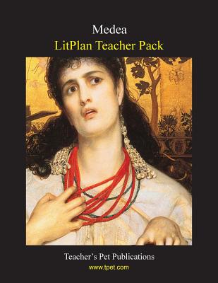 Litplan Teacher Pack: Medea - Osborne, Elizabeth, Dr.