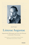 Litterae Augustae: Augusteische Dichtungen Und Texte Des Princeps in Deutscher Ubersetzung