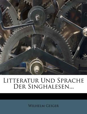 Litteratur Und Sprache Der Singhalesen - Geiger, Wilhelm