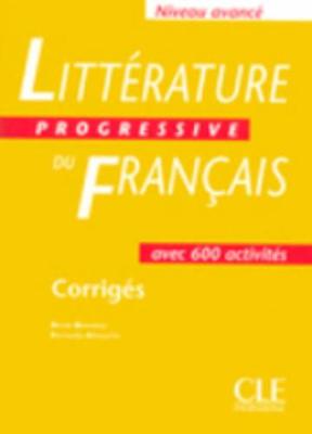 Litterature Progressive Du Francais Corriges: Niveau Avance - Blondeau, Nicole, and Allouache, Ferroudja