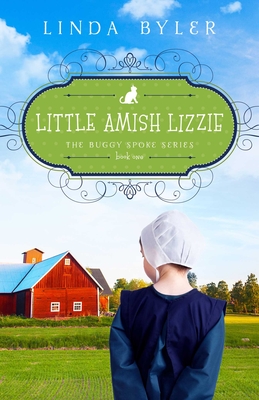 Little Amish Lizzie - Byler, Linda