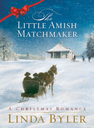 Little Amish Matchmaker: A Christmas Romance