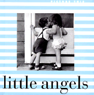 Little Angels - Kalman, Maira, and Kennedy, Marla H (Editor), and Martin, Susan (Editor)