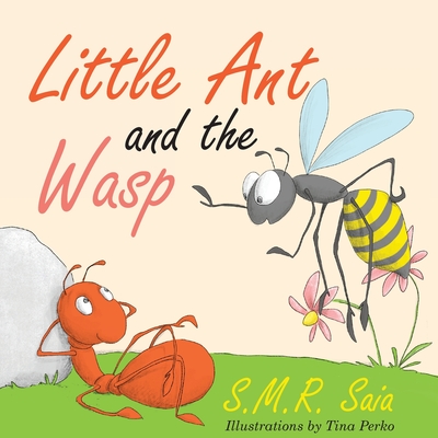 Little Ant and the Wasp - Saia, S M R