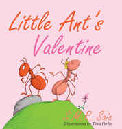 Little Ant's Valentine: Even the Wildest Can Be Tamed By Love