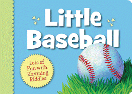 Little Baseball: Lots of Fun with Rhyming Riddles