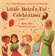 Little Batul's Eid Celebration: The Most Pleasant Festival of Sacrifice