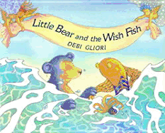 Little Bear and the Wish Fish - 