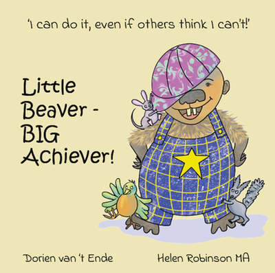 Little Beaver, Big Achiever - van 't Ende, Dorien